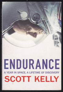 Endurance A Year In Space A Lifetime Of Discovery