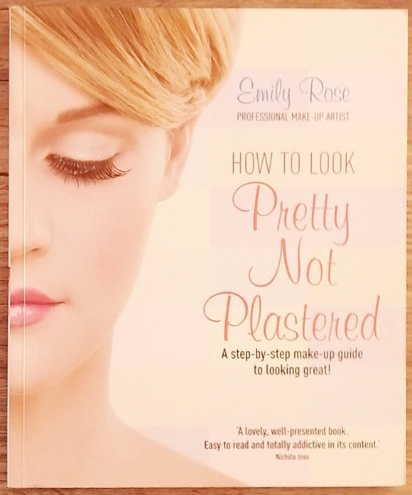 How To Look Pretty Not Plastered