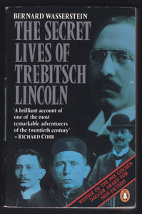 The Secret Lives Of Trebitsch Lincoln