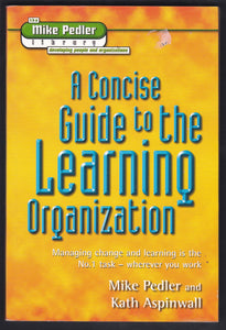 A Concise Guide To The Learning Organization