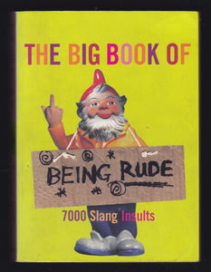 The Big Book Of Being Rude