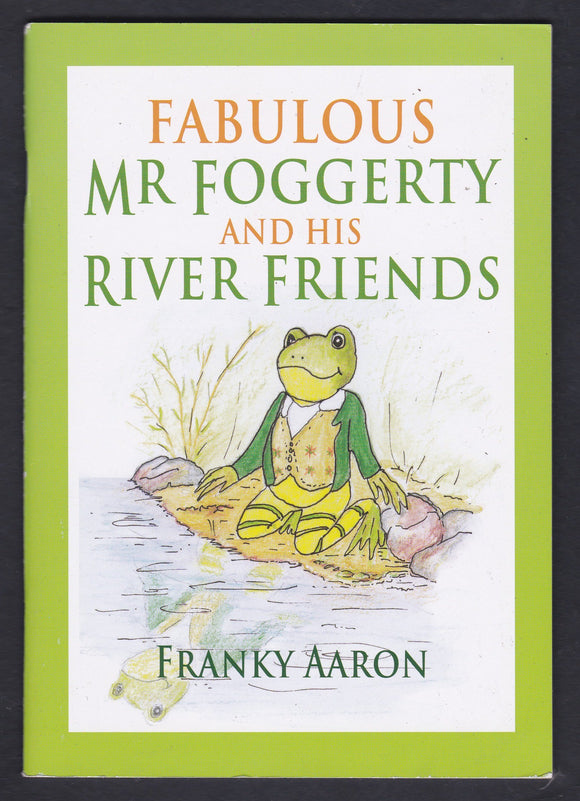 Fabulous Mr Foggerty And His River Friends