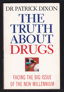 The Truth About Drugs