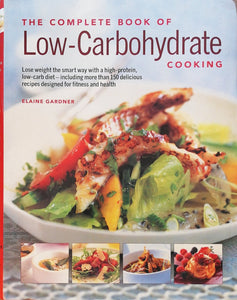 The Complete Book Of Low-Carbohydrate Cooking