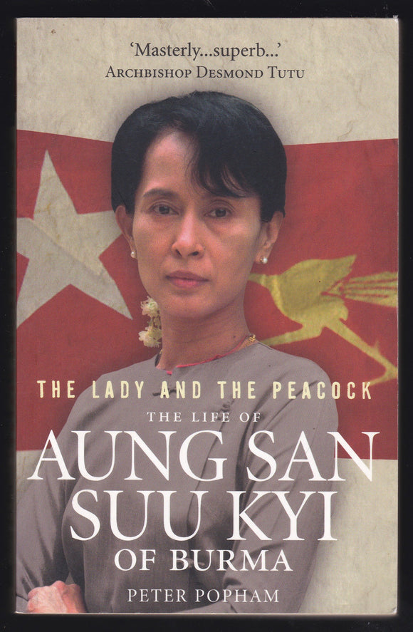 The Lady And The Peacock The Life Of Aung San Suu Kyi Of Burma