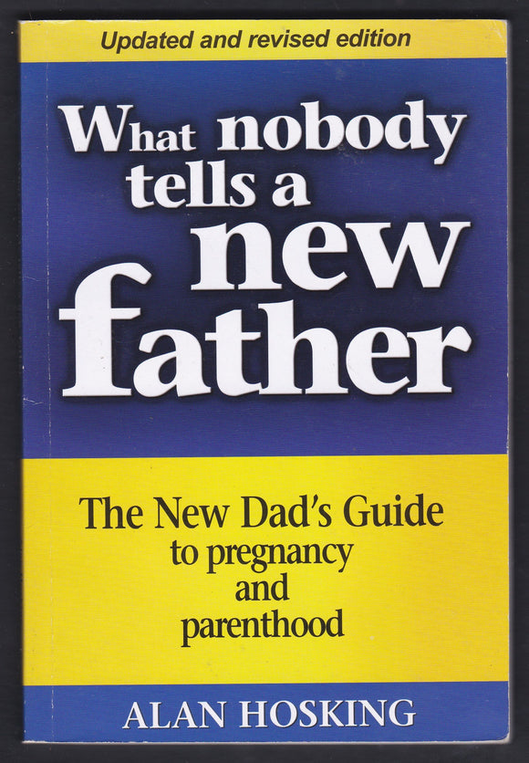 What Nobody Tells A New Father
