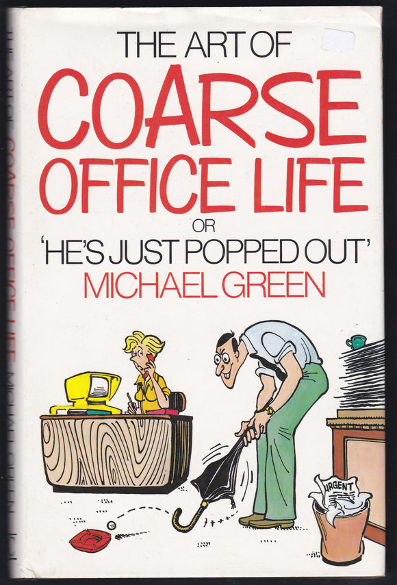 The Art Of Coarse Office Life