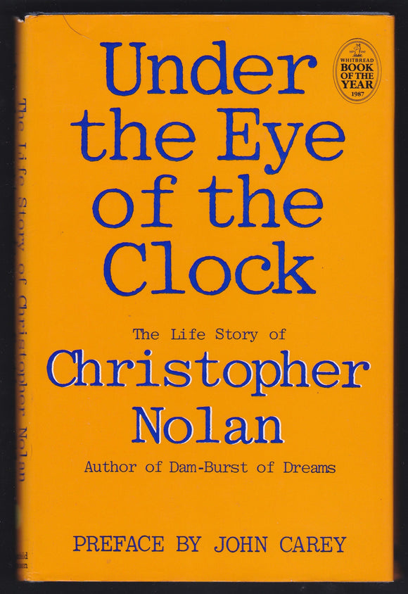 Under The Eye Of The Clock The Life Story Of Christopher Nolan