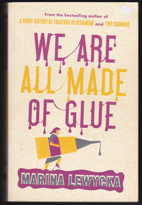 We Are All Made Of Glue