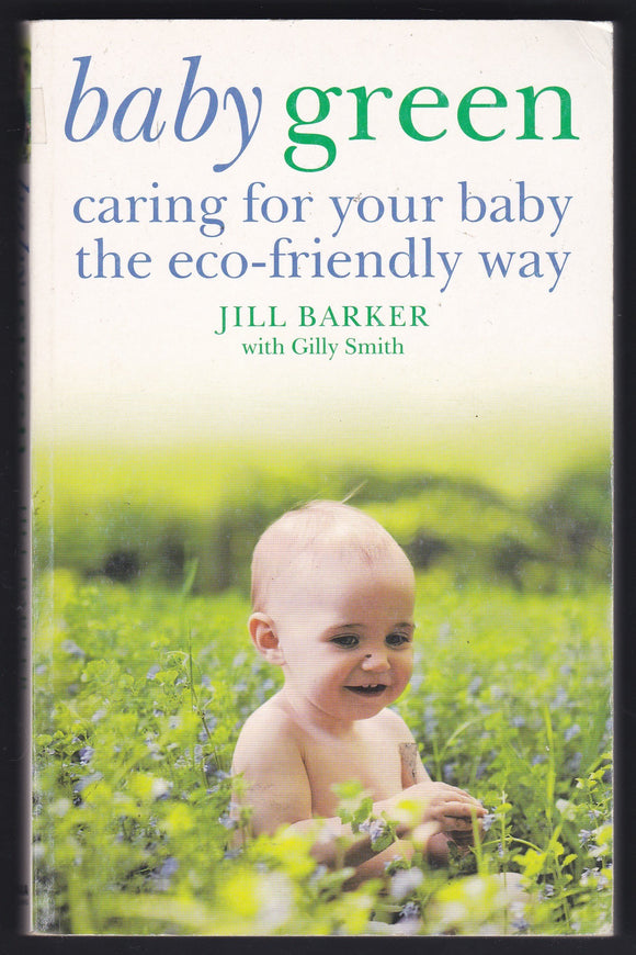 Baby Green Caring For Your Baby The Eco-Friendly Way