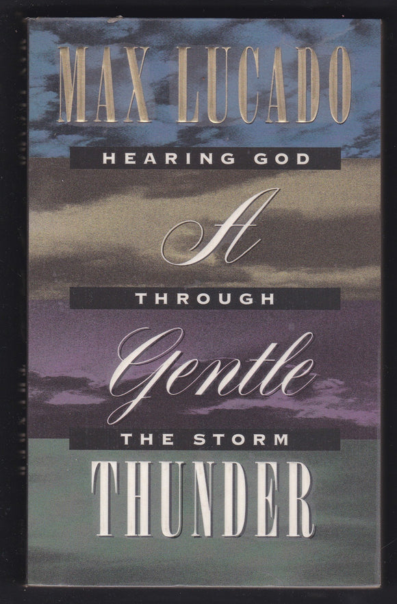 A Gentle Thunder By Max Lucado