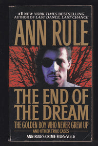 The End Of The Dream By Ann Rule