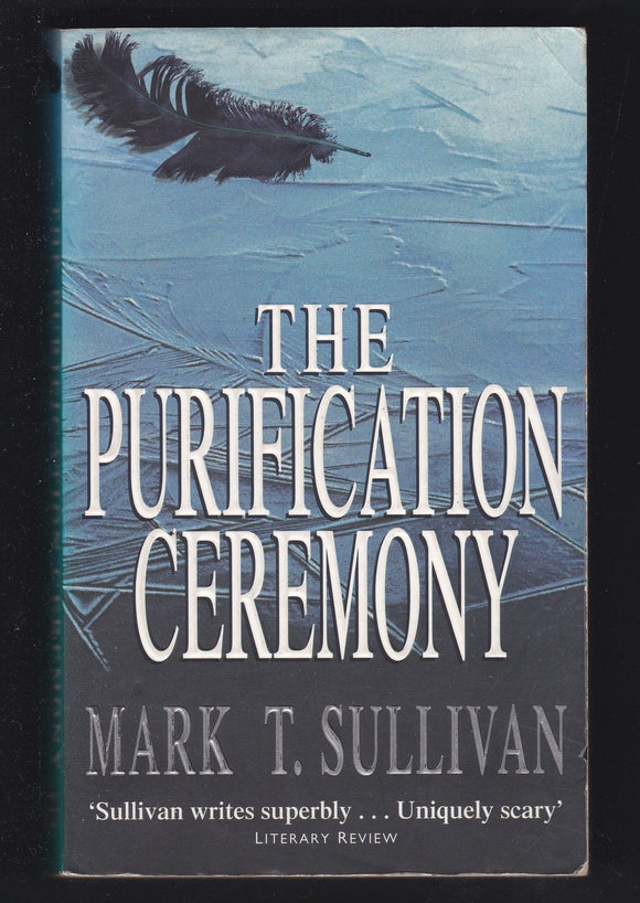 The Purification Ceremony By Mark T. Sullivan