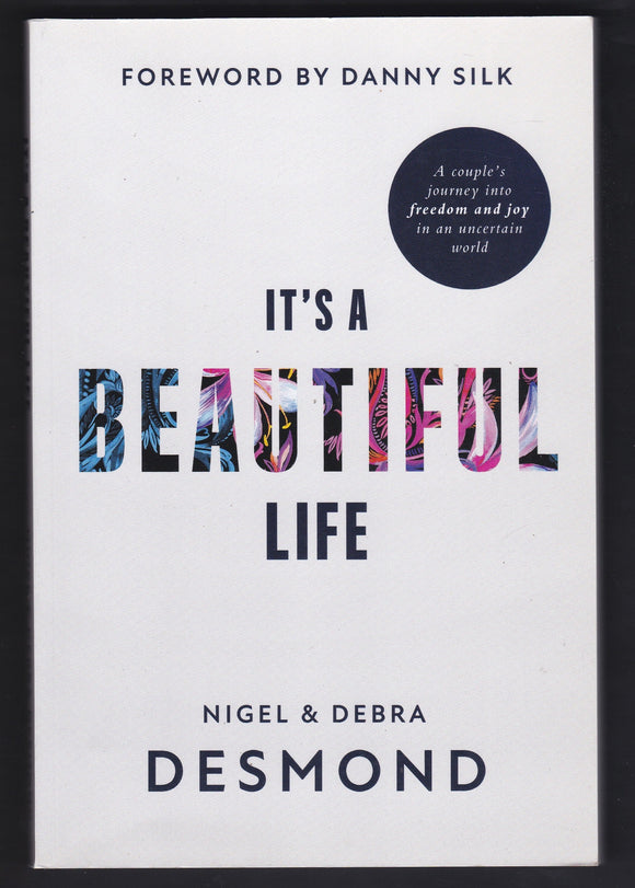 It's A Beautiful Life By Nigel & Debra Desmond