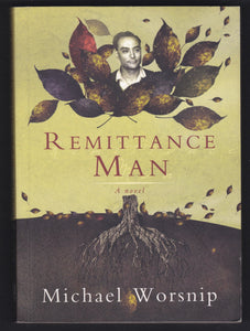 Remittance Man By Michael Worsnip