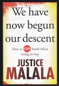 We Have Now Begun Our Descent By Justice Malala