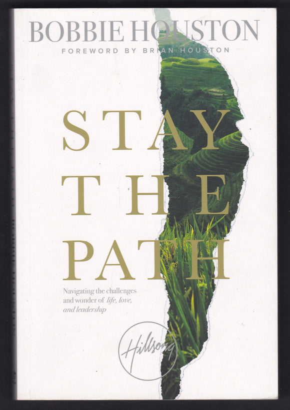 Stay The Path By Bobbie Houston