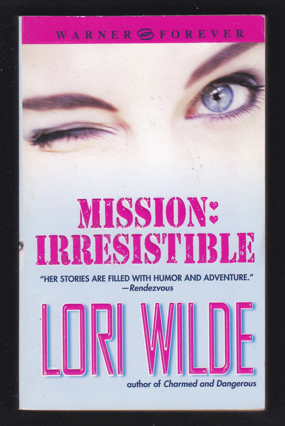 Mission Irresistible By Lori Wilde