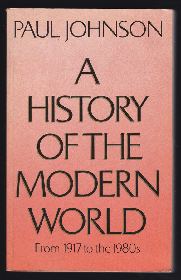 A History Of The Modern World From 1917 To The 1980s By Paul Johnson