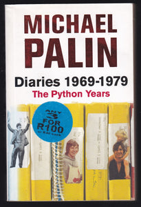 Diaries 1969-1979 The Python Years By Michael Palin