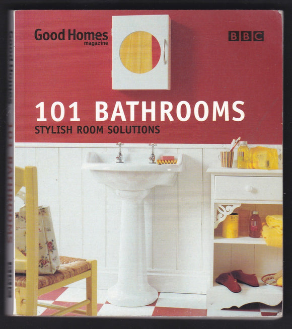 101 Bathrooms By Good Homes Magazine