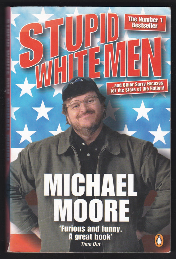 Stupid White Men By Michael Moore