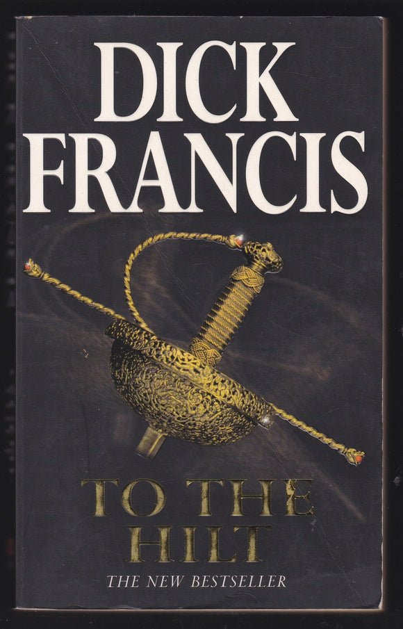 To The Hilt By Dick Francis