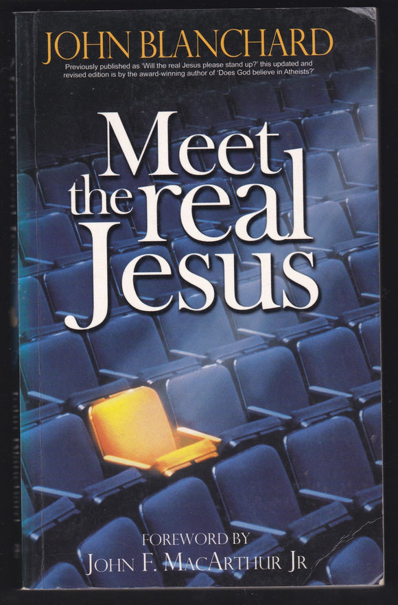 Meet The Real Jesus By John Blanchard