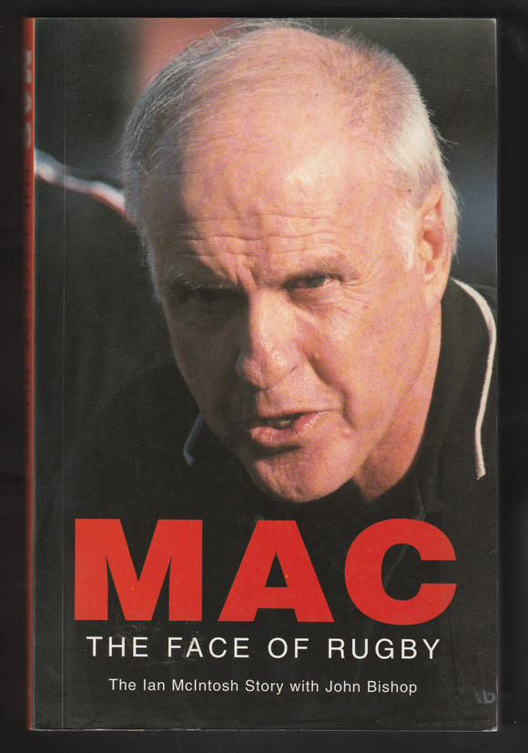 Mac The Face Of Rugby By John Bishop