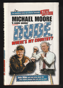 Dude Where's My Country? By Michael Moore