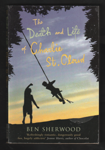 The Death And Life If Charlie St. Cloud By Ben Sherwood