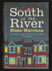 South Of The River By Blake Morrison