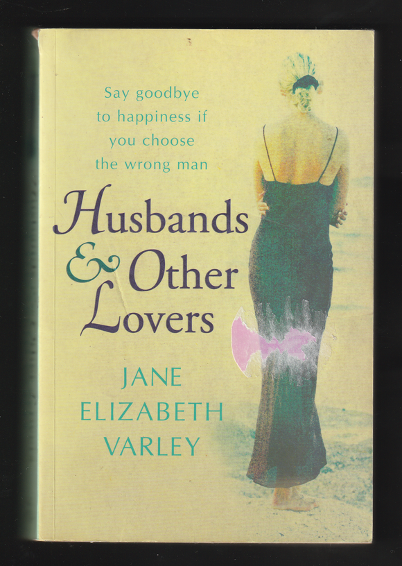 Husbands & Other Lovers By Jane Elizabeth Varley