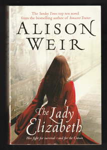 The Lady Elizabeth By Alison Weir