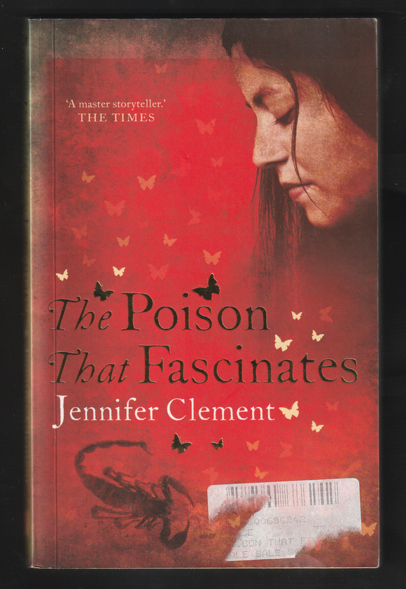 The Poison That Fascinates By Jennifer Clement