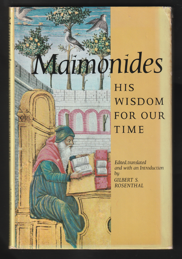 Maimonides His Wisdom For Our Time By Gilbert S. Rosenthal