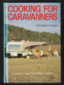 Cooking For Caravanners By Christine Carter