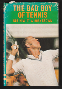 The Bad Boy Of Tennis By Bob Hewitt & Rory Brown