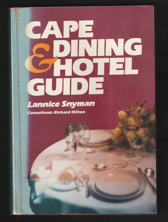 Cape Dining & Hotel Guide By Lannice Snyman