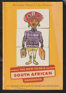 The How To Be A South African Handbook By Marianne Thamm & Toby Newsome