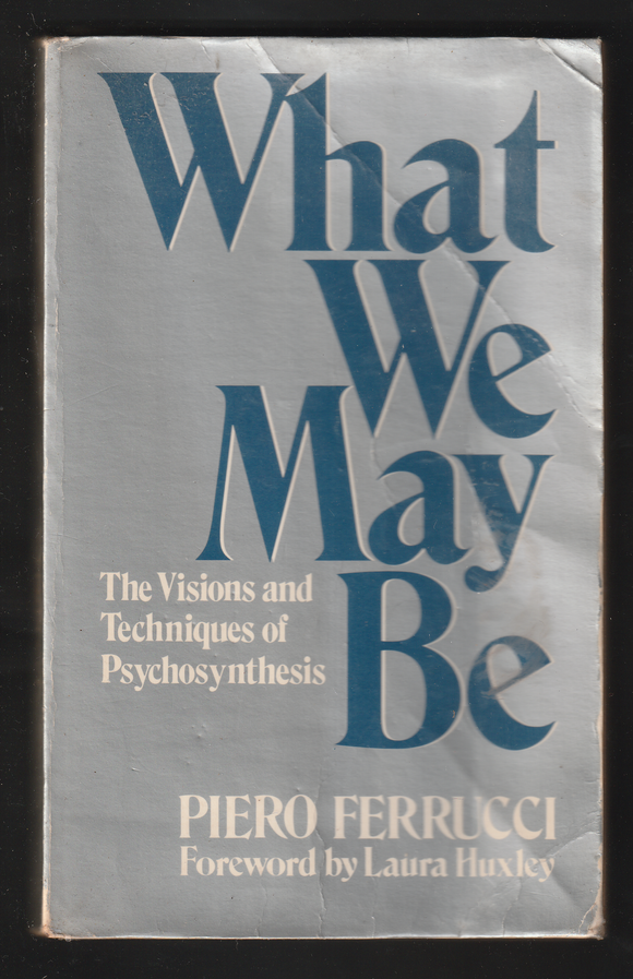 What We May Be By Piero Ferrucci