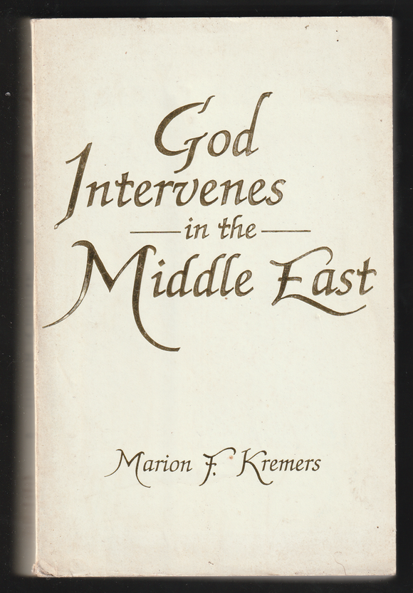 God Intervenes In The Middle East By Marion F. Kremers