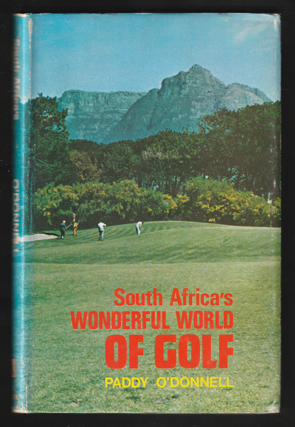 South Africa's Wonderful World Of Golf By Paddy O'Donnell