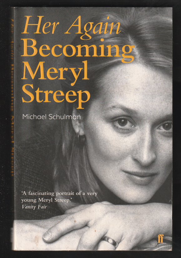 Her Again Becoming Meryl Streep By Michael Schulman