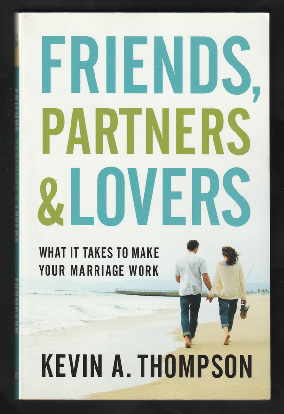 Friends, Partners & Lovers By Kevin A. Thompson