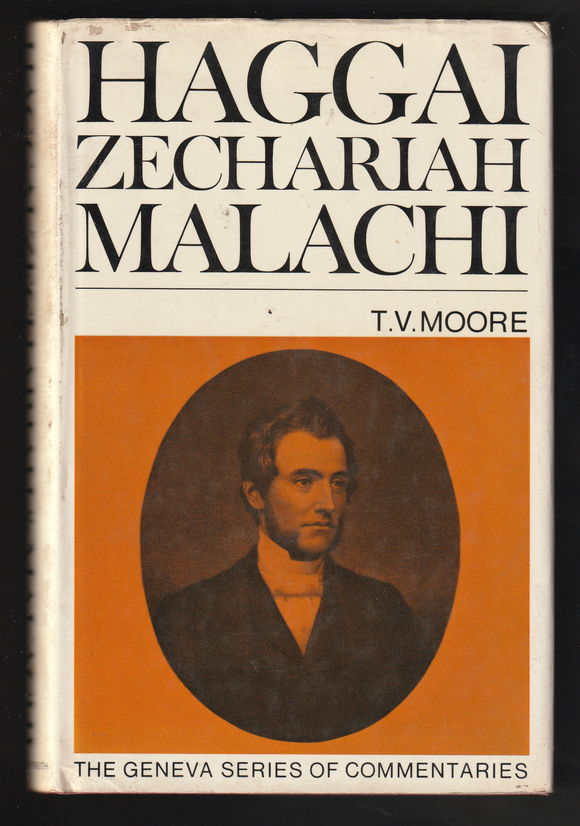 Haggai Zechariah Malachi By Thomas V. Moore
