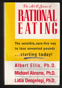 The Art & Science Of Rational Eating By Albert Ellis Ph.D.