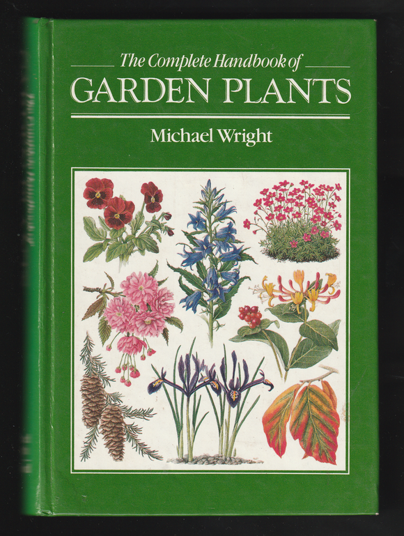 The Complete Handbook Of Garden Plants By Michael Wright