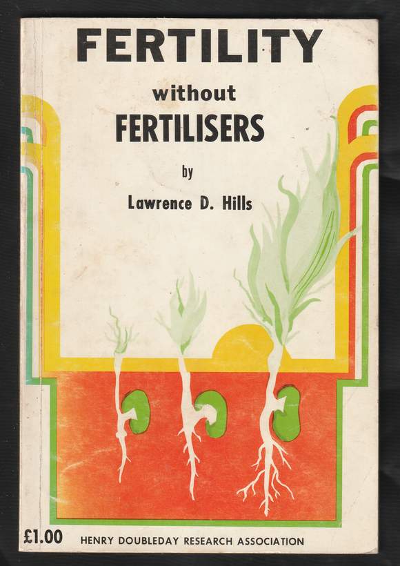 Fertility Without Fertilisers By Lawrence D. Hills
