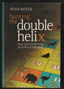 Hunting The Double Helix By Anna Meyer